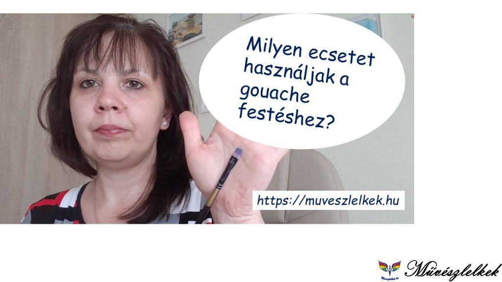 Milyen ecsetet használjak a gouache festéshez?