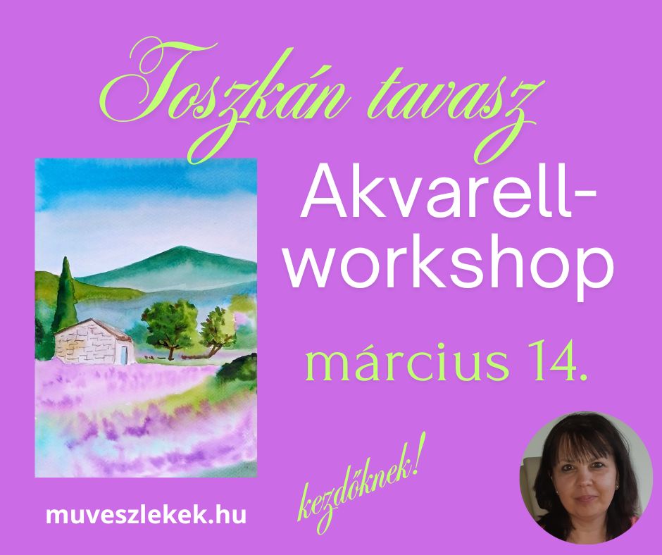 Toszkán tavasz akvarell workshop felnőtteknek Veresegyházon